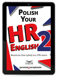Polish your HR English 2 Angielski (nie) tylko dla HR –owca (PDF)