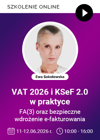 Szkolenie online: VAT 2026 i KSeF 2.0 w praktyce – FA(3) oraz bezpieczne wdrożenie e-fakturowania